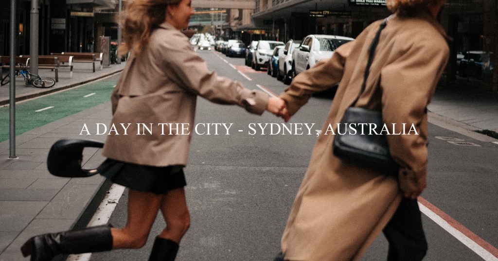 A Day In The City – Sydney,&nbsp;Australia